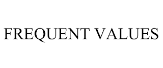 FREQUENT VALUES