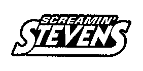 SCREAMIN' STEVENS
