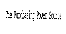 THE PURCHASING POWER SOURCE
