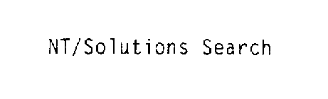 NT/SOLUTIONS SEARCH