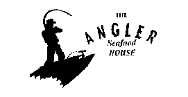 THE ANGLER SEAFOOD HOUSE