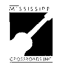 M I S S I S S I P P I CROSSROADS INC.