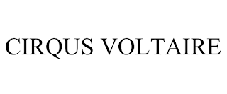 CIRQUS VOLTAIRE