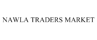 NAWLA TRADERS MARKET