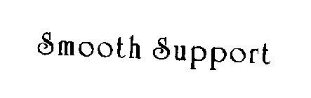 SMOOTH SUPPORT