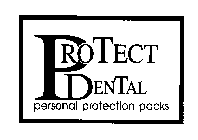 PROTECT DENTAL PERSONAL PROTECTION PACKS