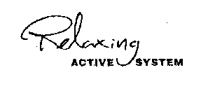 RELAXING ACTIVE SYSTEM