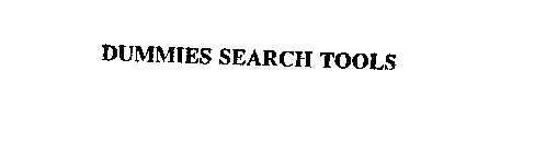 DUMMIES SEARCH TOOLS