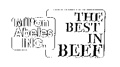 MILTON ABELES INC. THE BEST IN BEEF