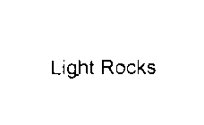 LIGHT ROCKS
