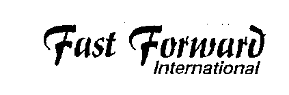 FAST FORWARD INTERNATIONAL