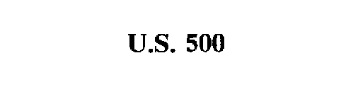 U.S. 500
