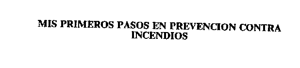 MIS PRIMEROS PASOS EN PREVENCION CONTRAINCENDIOS