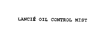 LANCIE OIL CONTROL MIST