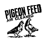 PIGEON FEED AIR CLEANED
