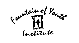 FOUNTAIN OF YOUTH INSTITUTE