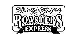 KENNY ROGERS ROASTERS EXPRESS