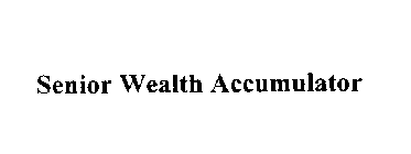 SENIOR WEALTH ACCUMULATOR