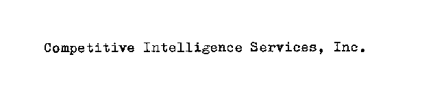 COMPETITIVE INTELLIGENCE SERVICES, INC.