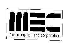 MEC MICRO EQUIPMENT CORPORATION