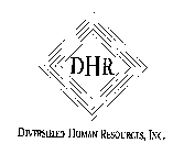DHR DIVERSIFIED HUMAN RESOURCES, INC.