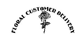 FLORAL CUSTOMER DELIVERY