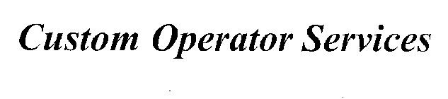 CUSTOM OPERATOR SERVICES