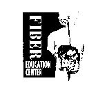 FIBER EDUCATION CENTER