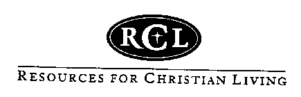 RCL RESOURCES FOR CHRISTIAN LIVING