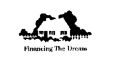 FINANCING THE DREAM