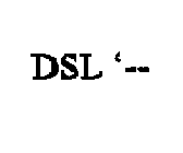 DSL '--