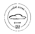 SOLID SCENT DREAM GAP