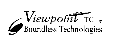 VIEWPOINT TC BY BOUNDLESS TECHNOLOGIES