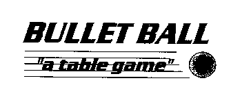 BULLET BALL 