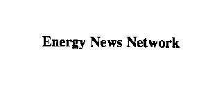 ENERGY NEWS NETWORK