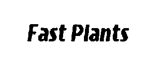 FAST PLANTS