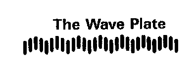THE WAVE PLATE