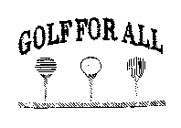 GOLF FOR ALL
