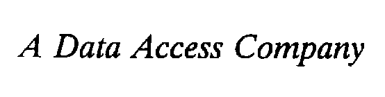 A DATA ACCESS COMPANY