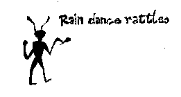 RAIN DANCE RATTLES