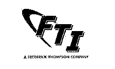 FTI A FREDERICK-THOMPSON COMPANY