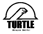 TURTLE WEAPON SHELTER