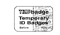 TEMPBADGE TEMPORARY ID BADGES BEFORE AFTER