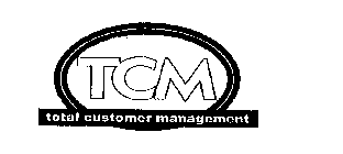 TCM TOTAL CUSTOMER MANAGEMENT