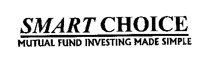 SMART CHOICE MUTUAL FUND INVESTING MADE SIMPLE