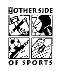 THE OTHER SIDE OF SPORTS