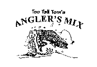 ANGLER'S MIX TOO TALL TOM'S