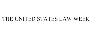 THE UNITED STATES LAW WEEK