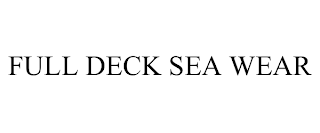 FULL DECK SEA WEAR