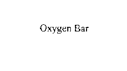 OXYGEN BAR